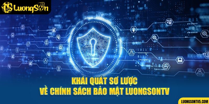 Tầm quan trọng của chính sách bảo mật Luongson